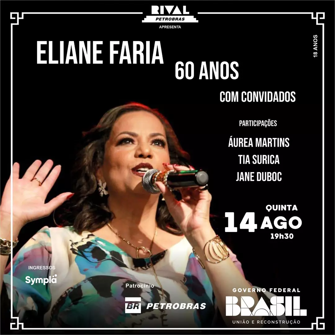 ELIANE FARIA comemora seus 60 Anos ao lado de Convidadas muito Especiais: TIA SURICA, ÁUREA MARTINS E JANE DUBOC